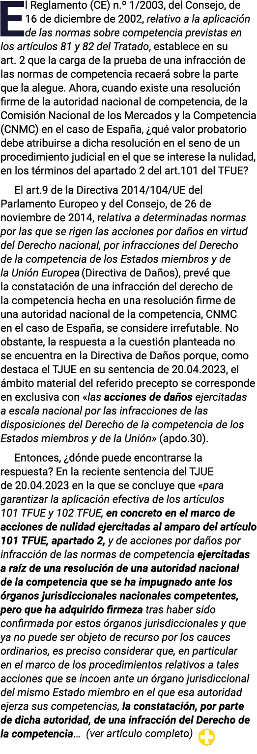 El Reglamento (CE) n   1 2003, del Consejo, de 16 de diciembre de 2002, relativo a la aplicación de las normas sobre    