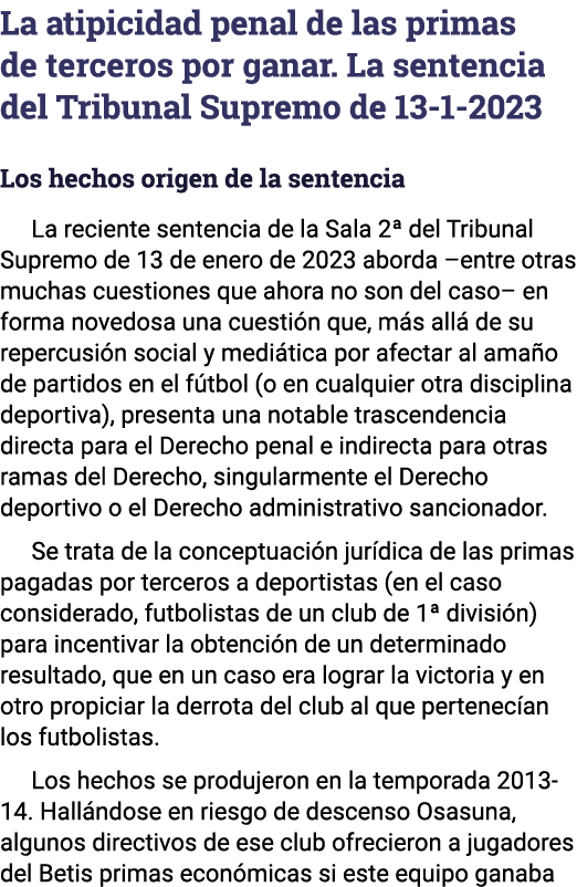 La atipicidad penal de las primas de terceros por ganar  La sentencia del Tribunal Supremo de 13-1-2023 Los hechos or   
