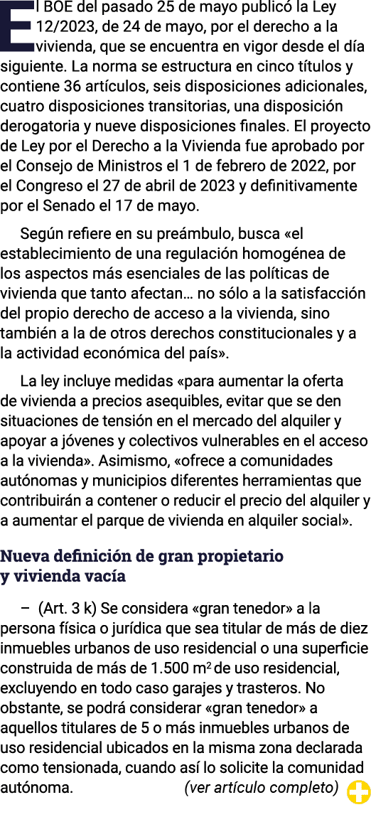 El BOE del pasado 25 de mayo publicó la Ley 12 2023, de 24 de mayo, por el derecho a la vivienda, que se encuentra en   