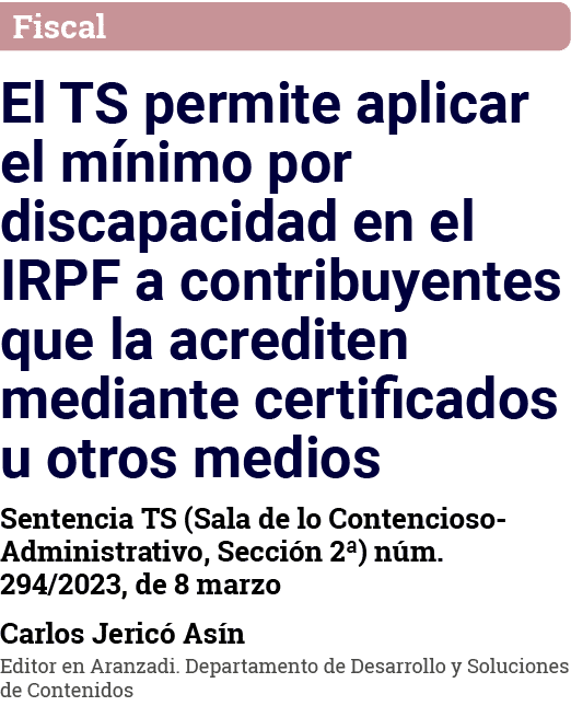 Fiscal El TS permite aplicar el mínimo por discapacidad en el IRPF a contribuyentes que la acrediten mediante certifi   