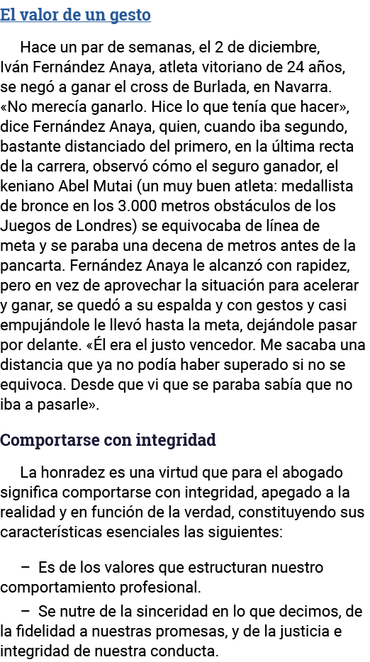 El valor de un gesto Hace un par de semanas, el 2 de diciembre, Iván Fernández Anaya, atleta vitoriano de 24 años, se   