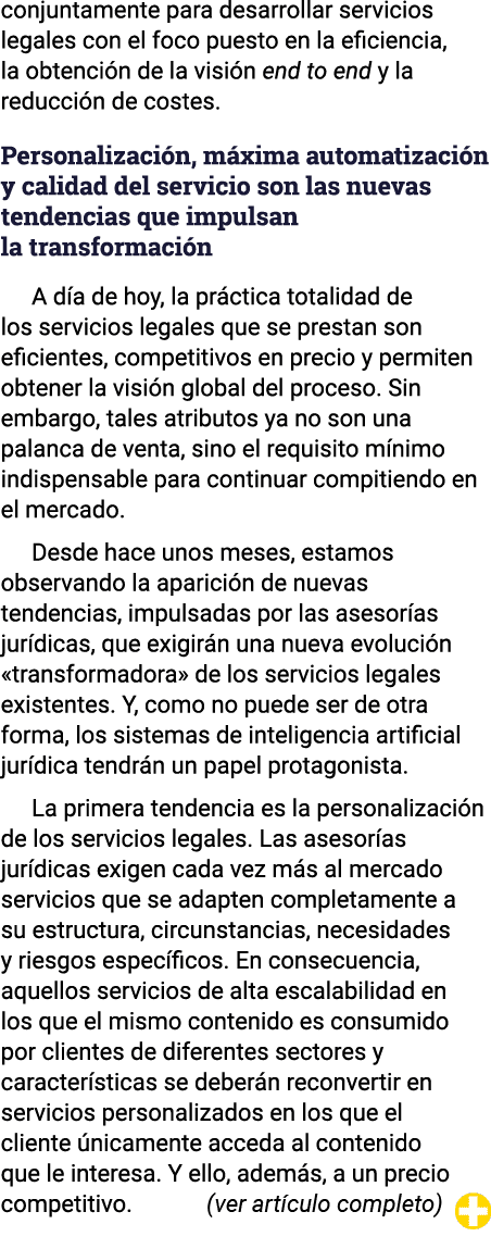 conjuntamente para desarrollar servicios legales con el foco puesto en la eficiencia, la obtención de la visión end t   
