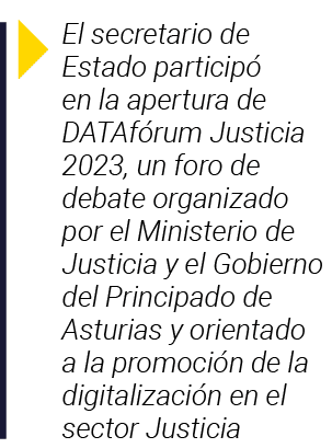  El secretario de Estado participó en la apertura de DATAfórum Justicia 2023, un foro de debate organizado por el Min   