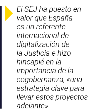  El SEJ ha puesto en valor que España es un referente internacional de digitalización de la Justicia e hizo hincapié    
