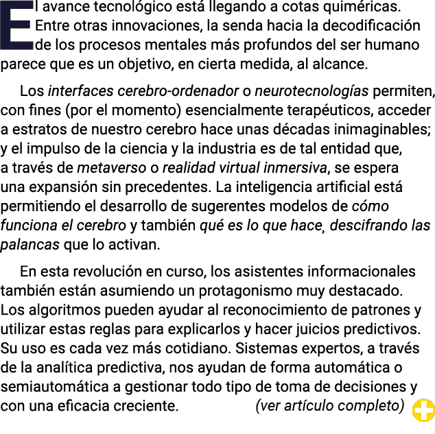 El avance tecnológico está llegando a cotas quiméricas  Entre otras innovaciones, la senda hacia la decodificación de   