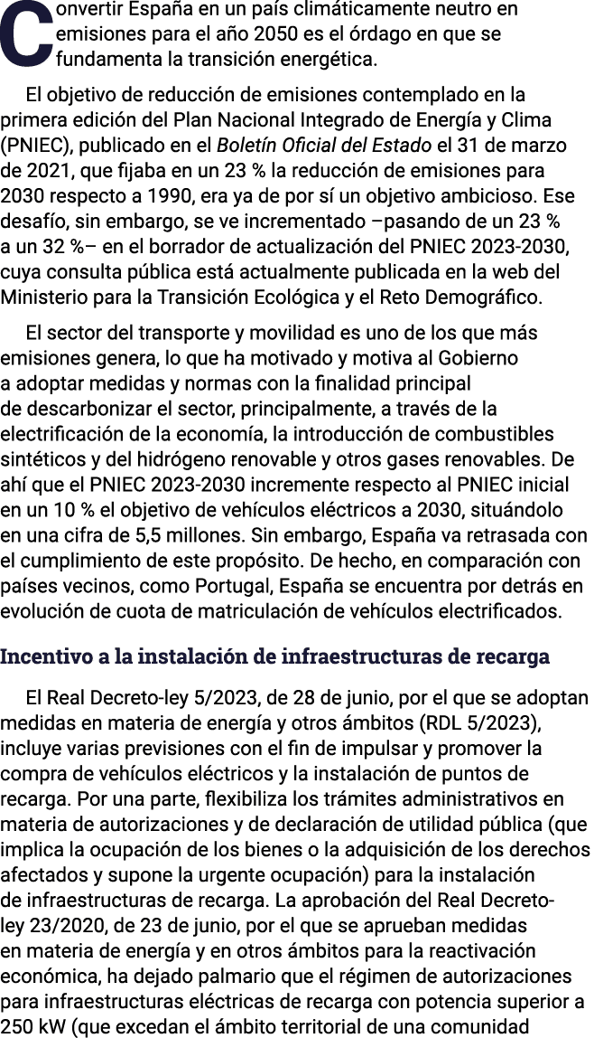 Convertir España en un país climáticamente neutro en emisiones para el año 2050 es el órdago en que se fundamenta la    