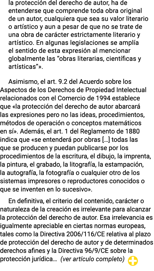 la protección del derecho de autor, ha de entenderse que comprende toda obra original de un autor, cualquiera que sea   