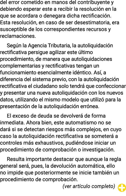 del error cometido en manos del contribuyente y debiendo esperar este a recibir la resolución en la que se acordara o   
