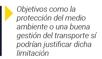  Objetivos como la protección del medio ambiente o una buena gestión del transporte sí podrían justificar dicha limit   