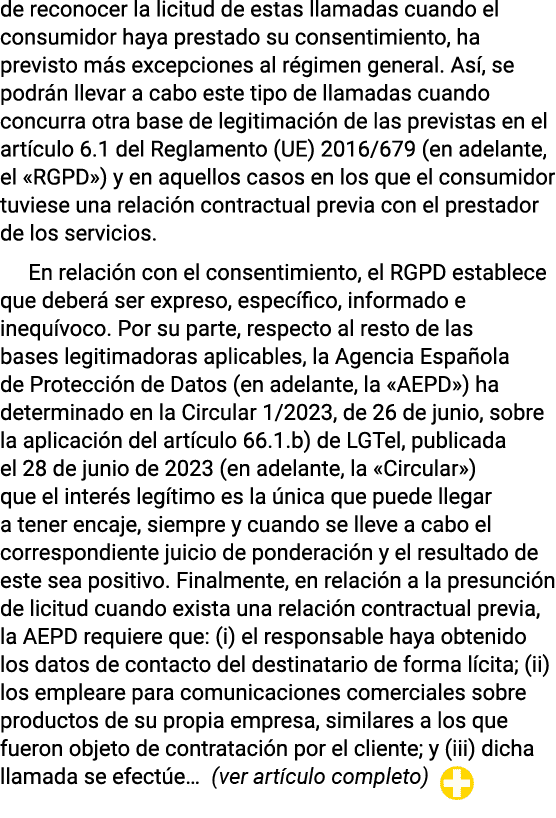 de reconocer la licitud de estas llamadas cuando el consumidor haya prestado su consentimiento, ha previsto más excep   