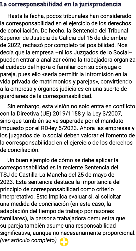 La corresponsabilidad en la jurisprudencia Hasta la fecha, pocos tribunales han considerado la corresponsabilidad en    