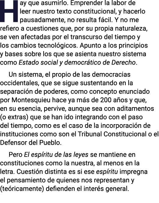 Hay que asumirlo  Emprender la labor de leer nuestro texto constitucional, y hacerlo pausadamente, no resulta fácil     