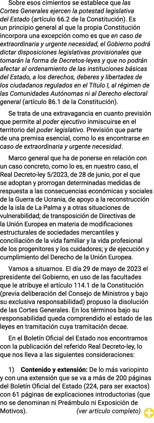 Sobre esos cimientos se establece que las Cortes Generales ejercen la potestad legislativa del Estado (artículo 66 2    