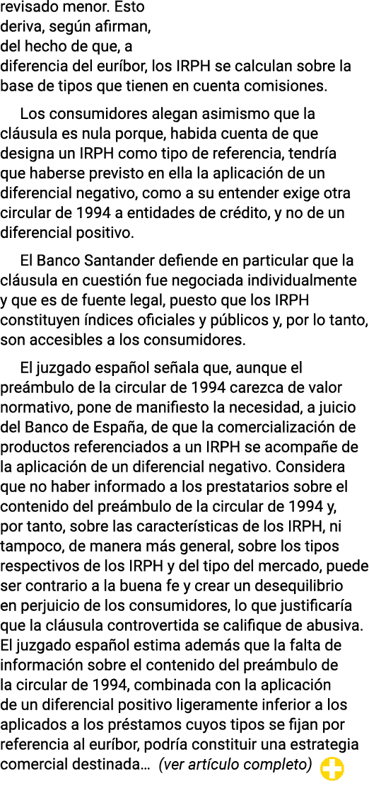 revisado menor  Esto deriva, según afirman, del hecho de que, a diferencia del euríbor, los IRPH se calculan sobre la   
