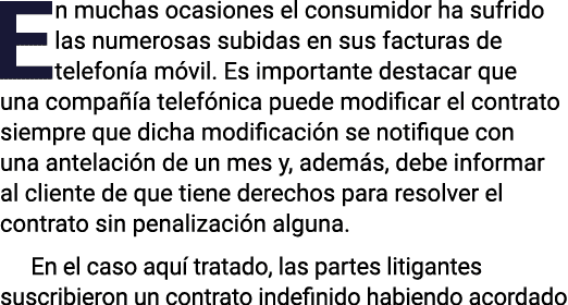 En muchas ocasiones el consumidor ha sufrido las numerosas subidas en sus facturas de telefonía móvil  Es importante    