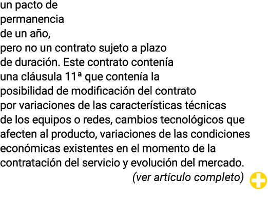 un pacto de permanencia de un año, pero no un contrato sujeto a plazo de duración  Este contrato contenía una cláusul   