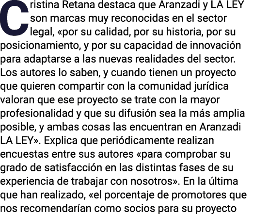 Cristina Retana destaca que Aranzadi y LA LEY son marcas muy reconocidas en el sector legal,  por su calidad, por su    