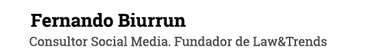 Fernando Biurrun Consultor Social Media  Fundador de Law&Trends