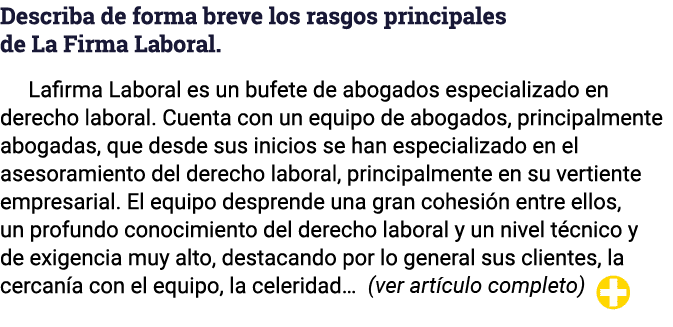 Describa de forma breve los rasgos principales de La Firma Laboral  Lafirma Laboral es un bufete de abogados especial   