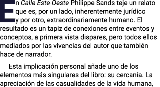 En Calle Este-Oeste Philippe Sands teje un relato que es, por un lado, inherentemente jurídico y por otro, extraordin   