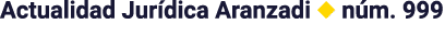 Actualidad Jurídica Aranzadi   núm  999