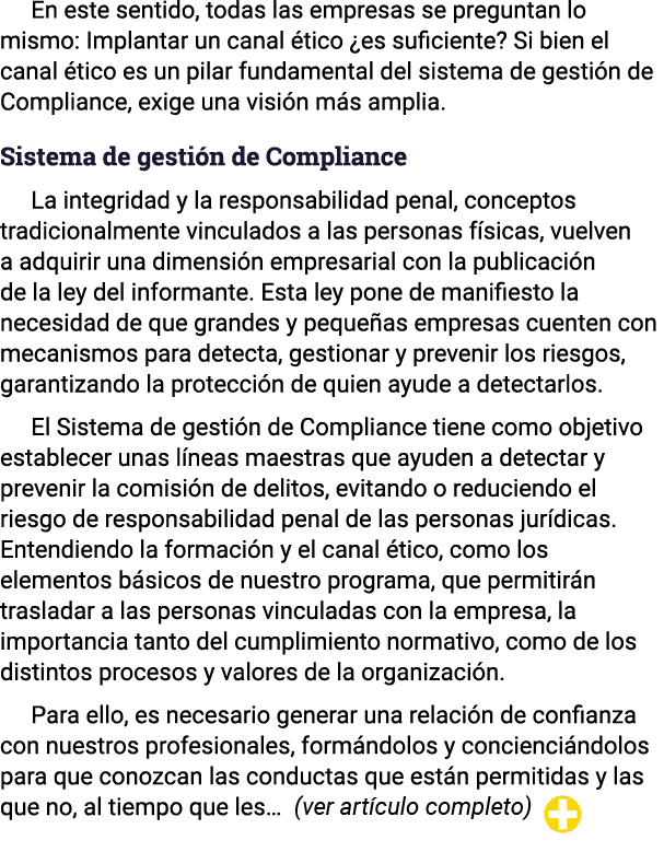 En este sentido, todas las empresas se preguntan lo mismo: Implantar un canal ético  es suficiente  Si bien el canal    