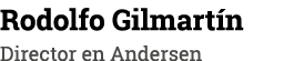 Rodolfo Gilmartín Director en Andersen