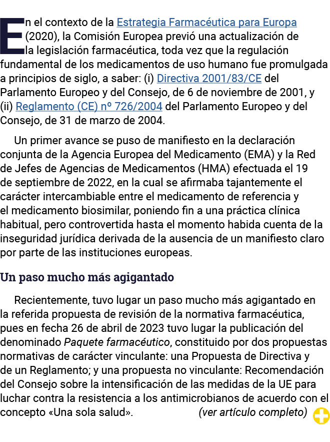En el contexto de la Estrategia Farmacéutica para Europa (2020), la Comisión Europea previó una actualización de la l   