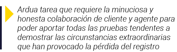  Ardua tarea que requiere la minuciosa y honesta colaboración de cliente y agente para poder aportar todas las prueba   