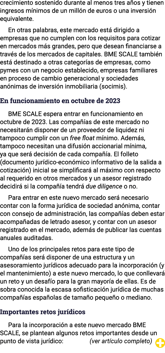 crecimiento sostenido durante al menos tres años y tienen ingresos mínimos de un millón de euros o una inversión equi   