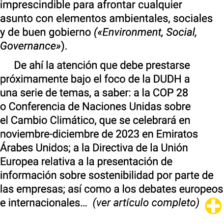 imprescindible para afrontar cualquier asunto con elementos ambientales, sociales y de buen gobierno ( Environment, S   