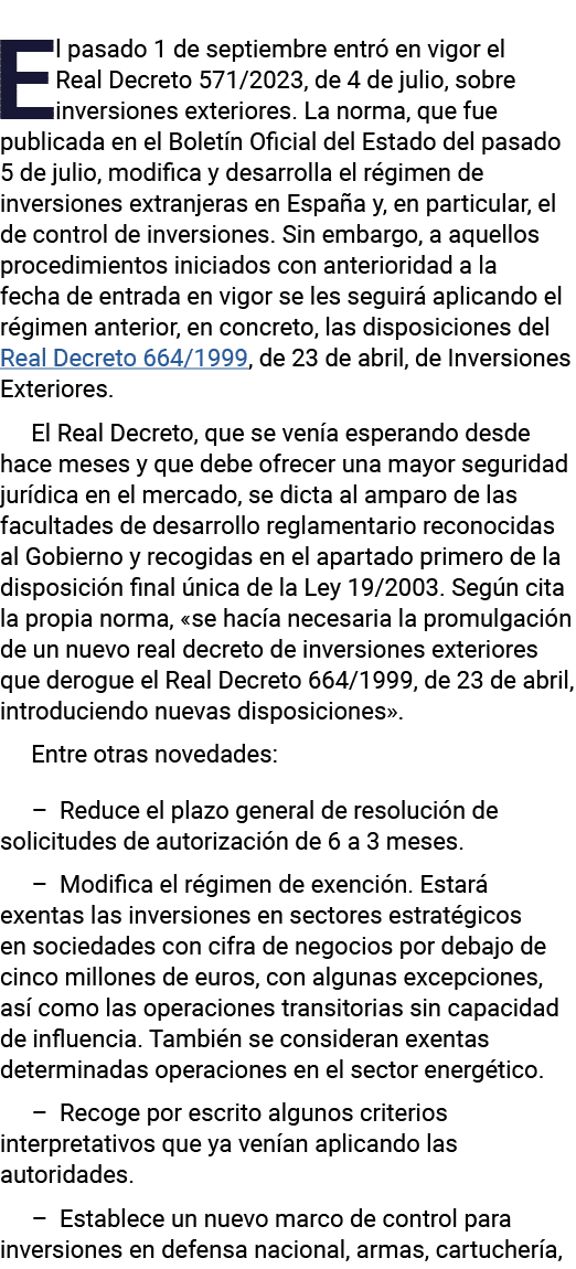 El pasado 1 de septiembre entró en vigor el Real Decreto 571 2023, de 4 de julio, sobre inversiones exteriores  La no   
