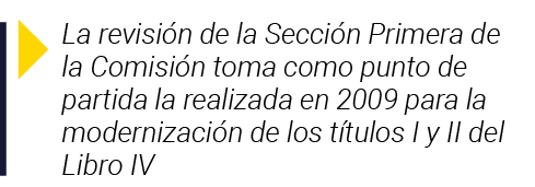  La revisión de la Sección Primera de la Comisión toma como punto de partida la realizada en 2009 para la modernizaci   