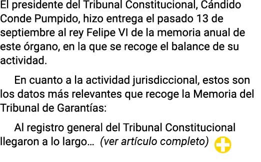 El presidente del Tribunal Constitucional, Cándido Conde Pumpido, hizo entrega el pasado 13 de septiembre al rey Feli   