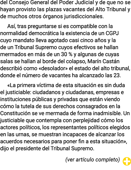 del Consejo General del Poder Judicial y de que no se hayan provisto las plazas vacantes del Alto Tribunal y de mucho   