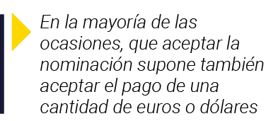  En la mayoría de las ocasiones, que aceptar la nominación supone también aceptar el pago de una cantidad de euros o    