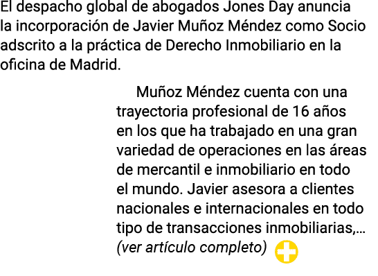 El despacho global de abogados Jones Day anuncia la incorporación de Javier Muñoz Méndez como Socio adscrito a la prá   