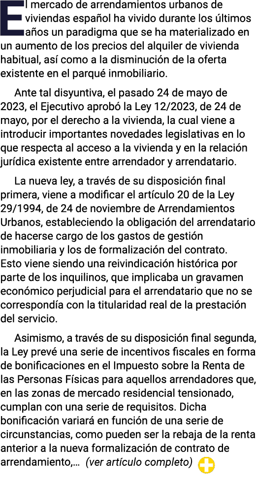 El mercado de arrendamientos urbanos de viviendas español ha vivido durante los últimos años un paradigma que se ha m   