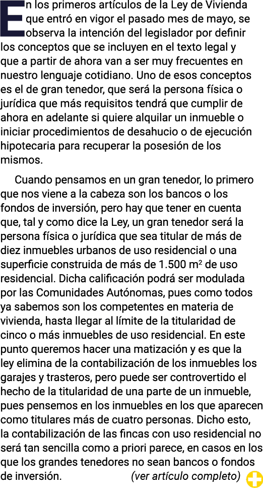 En los primeros artículos de la Ley de Vivienda que entró en vigor el pasado mes de mayo, se observa la intención del   