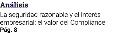 Análisis La seguridad razonable y el interés empresarial: el valor del Compliance Pág  8