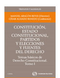 Constitución, Estado constitucional y fuentes del Derecho. Temas básicos de Derecho Constitucional. Tomo I Constitución, Estado constitucional y fuentes del Derecho. Temas básicos de Derecho Constitucional. Tomo I
