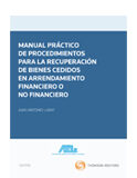 Manual Práctico de procedimientos para la recuperación de bienes cedidos en arrendamiento financiero o no financiero Manual Práctico de procedimientos para la recuperación de bienes cedidos en arrendamiento financiero o no financiero