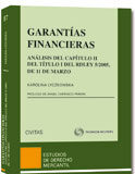 Garantías Financieras: Análisis del Capítulo II del Título I del Real Decreto-Ley 5/2005, de 11 de marzo Garantías Financieras: Análisis del Capítulo II del Título I del Real Decreto-Ley 5/2005, de 11 de marzo
