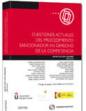 Cuestiones Actuales del Procedimiento Sancionador en el Derecho de la Competencia Cuestiones Actuales del Procedimiento Sancionador en el Derecho de la Competencia