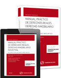Manual Práctico de Derechos Reales. Derecho inmobiliario registral Manual Práctico de Derechos Reales. Derecho inmobiliario registral