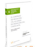 El contrato de mediación y el acuerdo de mediación civil y mercantil (dúo) El contrato de mediación y el acuerdo de mediación civil y mercantil (dúo)