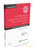 La corrupción pública en la reforma del código penal de 2015 (dúo) La corrupción pública en la reforma del código penal de 2015 (dúo)