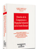 Derecho de la competencia y propiedad industrial en la Unión Europea Derecho de la competencia y propiedad industrial en la Unión Europea