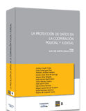 La protección de datos en la cooperación policial y judicial La protección de datos en la cooperación policial y judicial