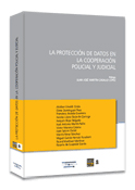 La protección de datos en la cooperación policial y judicial